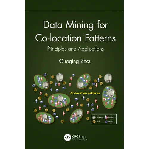 Data Mining for Co-location Patterns: Principles and Applications - Paperback