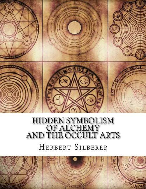 Hidden Symbolism of Alchemy and the Occult Arts - Paperback