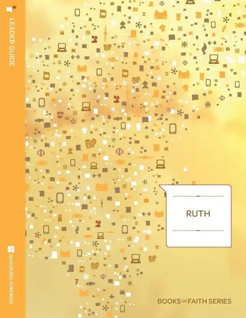 Ruth: Leader Guide; Books of Faith Series - Paperback