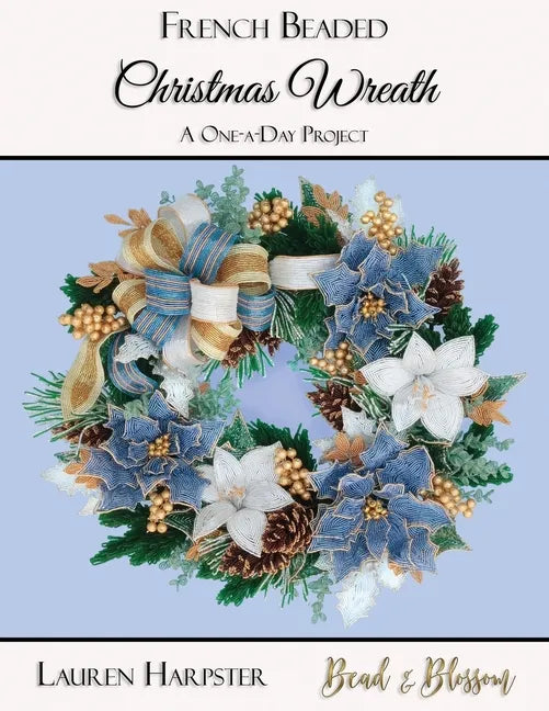 French Beaded Christmas Wreath: A One-a-Day Project - Paperback