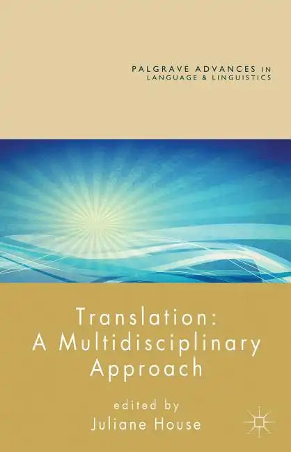Translation: A Multidisciplinary Approach - Hardcover