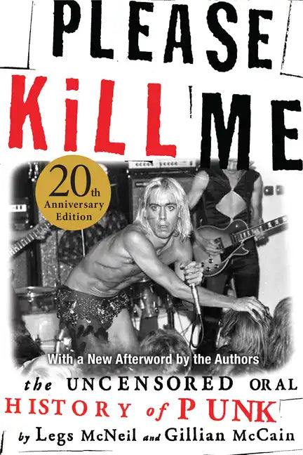Please Kill Me: The Uncensored Oral History of Punk - Paperback