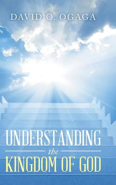 Understanding the Kingdom of God (Concepts and Precepts) - Hardcover