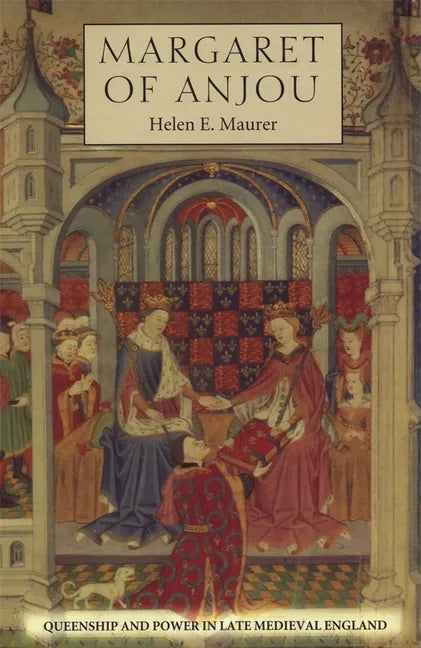 Margaret of Anjou: Queenship and Power in Late Medieval England - Paperback