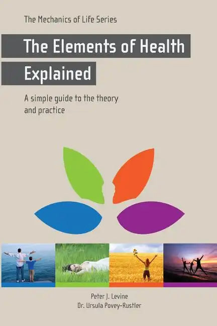 The Elements of Health Explained - Paperback