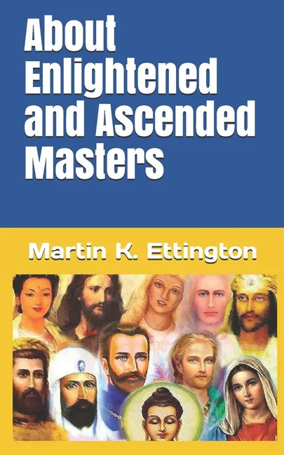 About Enlightened and Ascended Masters - Paperback