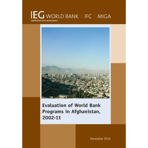 Evaluation of World Bank Programs in Afghanistan 2002-11 - Paperback