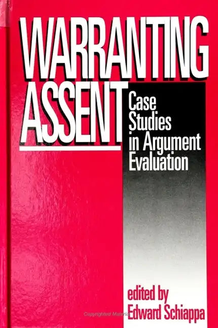 Warranting Assent: Case Studies in Argument Evaluation - Paperback
