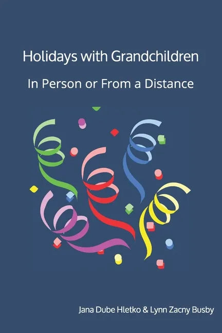Holidays With Grandchildren: In Person or From a Distance - Paperback