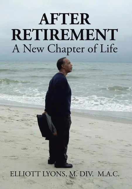 After Retirement: A New Chapter of Life - Hardcover