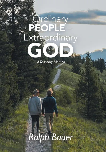 Ordinary People - Extraordinary God: A Teaching Memoir - Hardcover