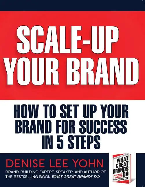 Scale Up Your Brand Workbook: How To Set Up Your Brand for Success in 5 Steps - Paperback
