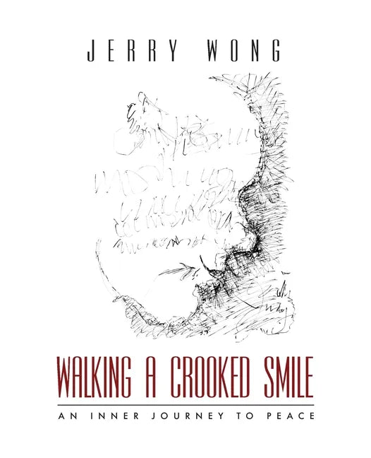 Walking a Crooked Smile: An Inner Journey to Peace - Paperback