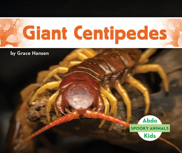 Giant Centipedes - Library Binding