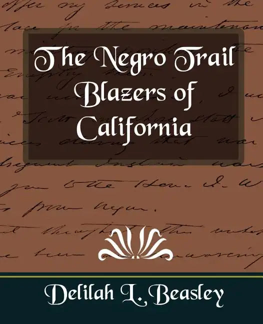 The Negro Trail Blazers of California - Paperback