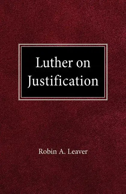 Luther on Justification - Paperback