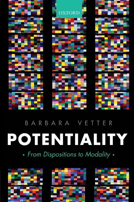 Potentiality: From Dispositions to Modality - Paperback