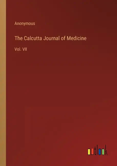 The Calcutta Journal of Medicine: Vol. VII - Paperback