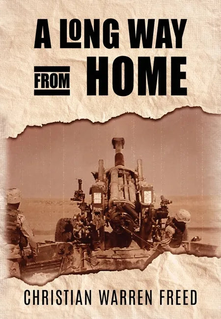 A Long Way From Home: My Time in Iraq and Afghanistan - Hardcover