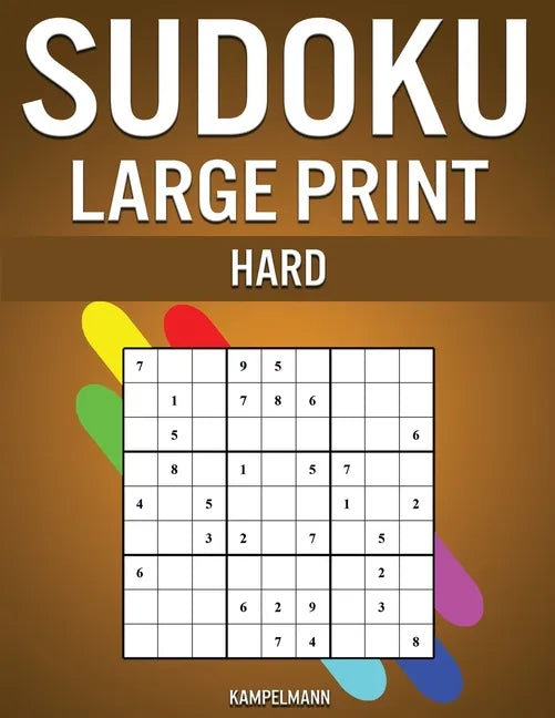 Sudoku Large Print Hard: 250 Hard Sudokus for Advanced Players, Includes Solutions - Large Print - Paperback