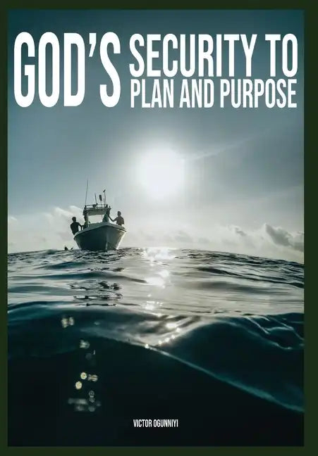 God's Security To Plan and Purpose - Hardcover