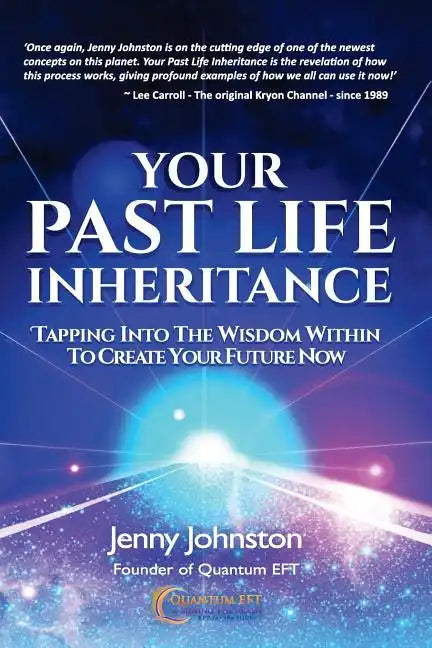 Your Past Life Inheritance: Tapping into the wisdom within to create your future now - Paperback
