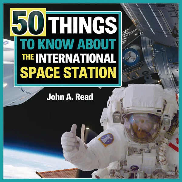 50 Things to Know about the International Space Station - Library Binding