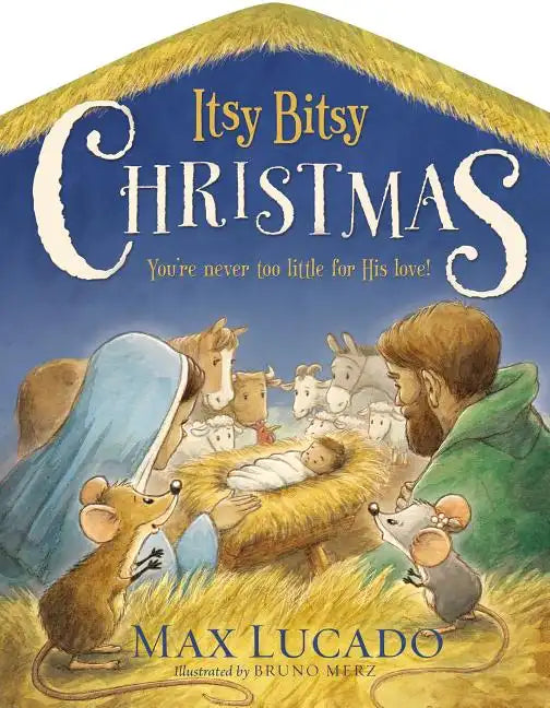 Itsy Bitsy Christmas: A Reimagined Nativity Story for Advent and Christmas - Board Book