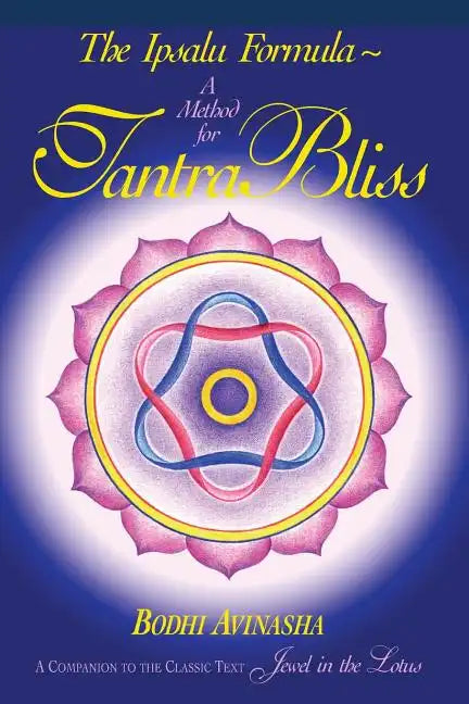 The Ipsalu Formula: A Method for Tantra Bliss - Paperback