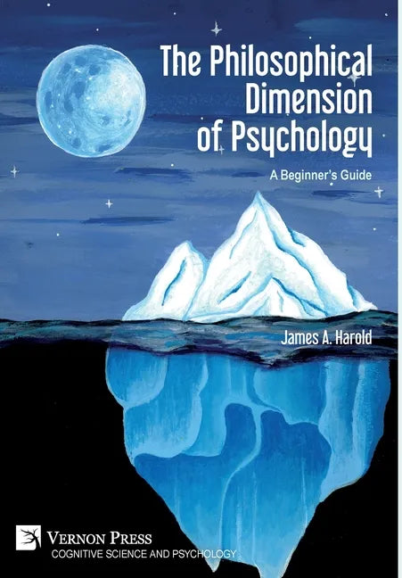 The Philosophical Dimension of Psychology: A Beginner's Guide - Hardcover