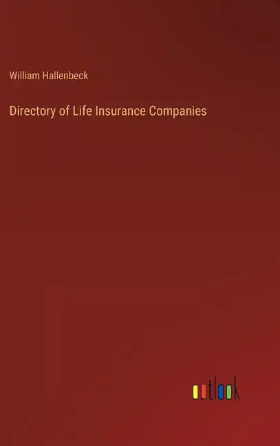 Directory of Life Insurance Companies - Hardcover