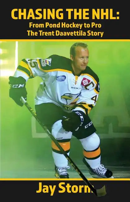 Chasing the NHL: From Pond Hockey to Pro The Trent Daavettila Story - Paperback