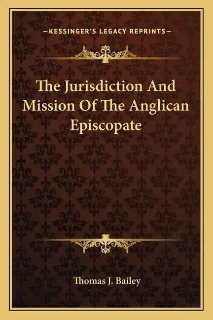 The Jurisdiction and Mission of the Anglican Episcopate - Paperback