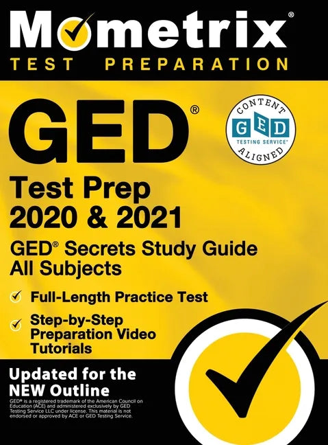 GED Test Prep 2020 and 2021 - GED Secrets Study Guide All Subjects, Full-Length Practice Test, Step-By-Step Preparation Video Tutorials: [updated for - Hardcover