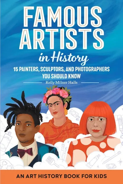 Famous Artists in History: An Art History Book for Kids - Paperback