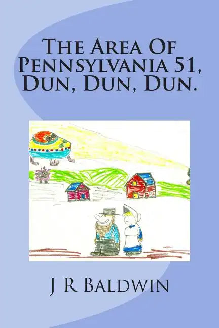 The Area Of Pennsylvania 51, Dun, Dun, Dun. - Paperback