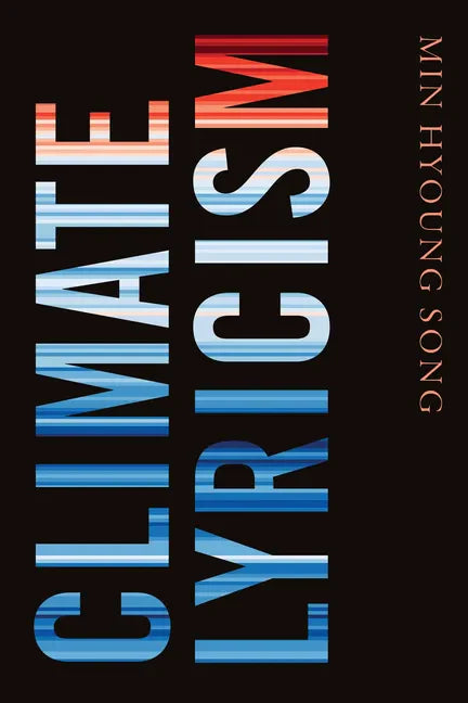 Climate Lyricism - Hardcover