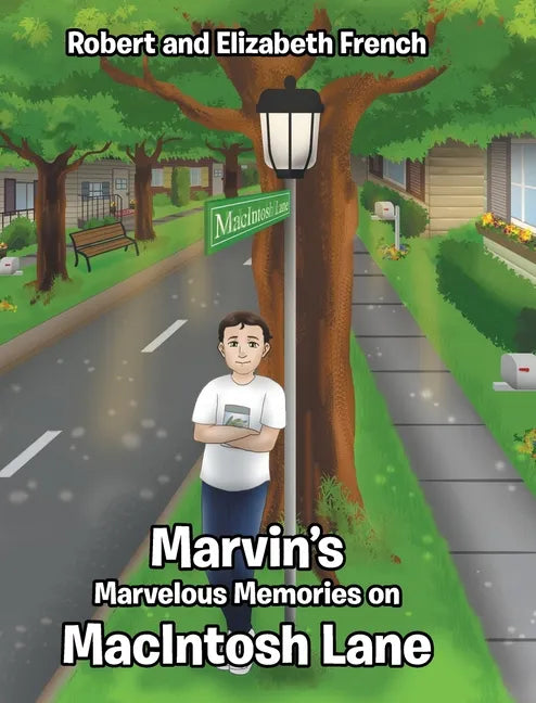 Marvin's Marvelous Memories on MacIntosh Lane - Hardcover
