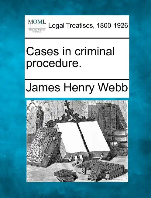 Cases in Criminal Procedure. - Paperback