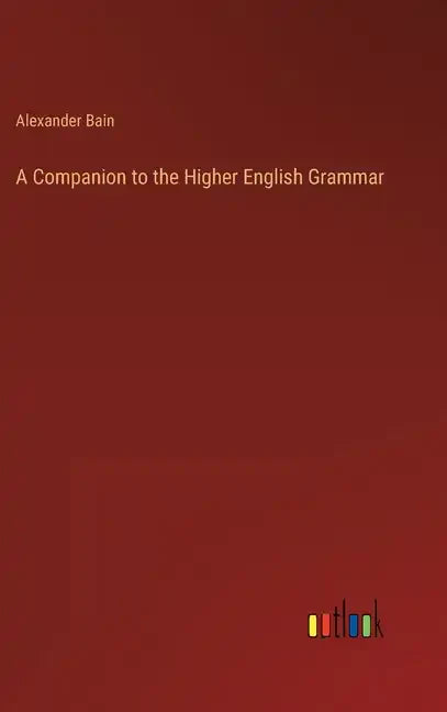A Companion to the Higher English Grammar - Hardcover