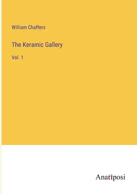 The Keramic Gallery: Vol. 1 - Paperback