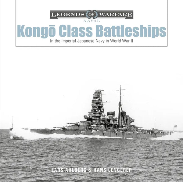 Kongō-Class Battleships: In the Imperial Japanese Navy in World War II - Hardcover