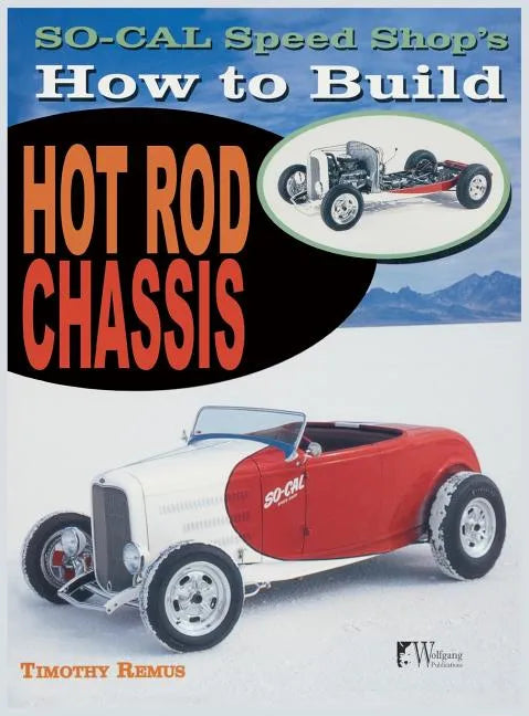 So Cal Speed Shop's How to Build Hot Rod Chassis - Hardcover