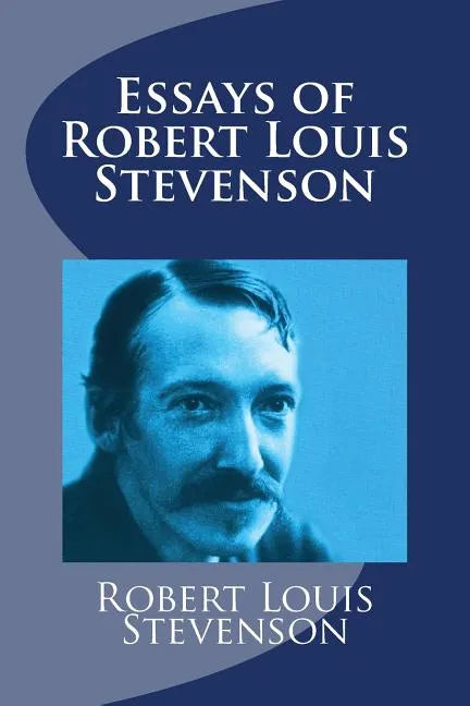 Essays of Robert Louis Stevenson - Paperback