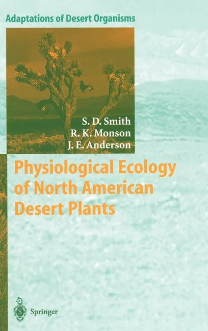 Physiological Ecology of North American Desert Plants - Hardcover