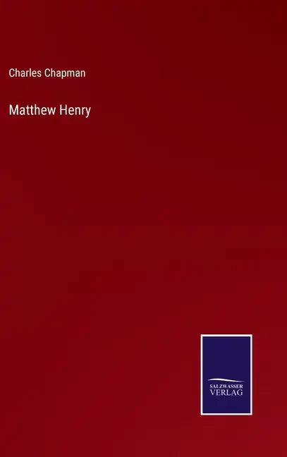 Matthew Henry - Hardcover
