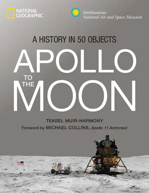 Apollo to the Moon: A History in 50 Objects - Hardcover