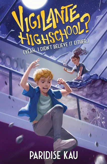 Vigilante Highschool? (Yeah, I Didn't Believe It Either.) - Paperback