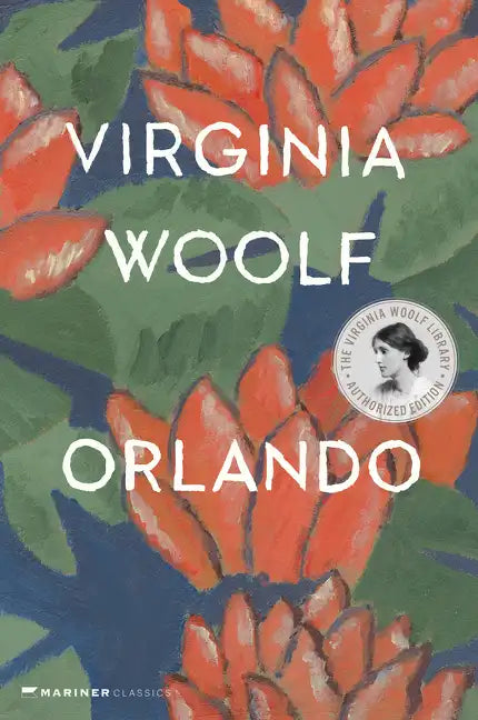 Orlando, a Biography: The Virginia Woolf Library Authorized Edition - Paperback