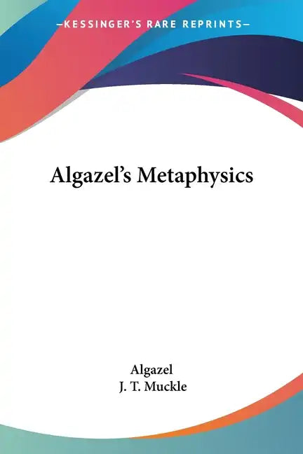 Algazel's Metaphysics - Paperback